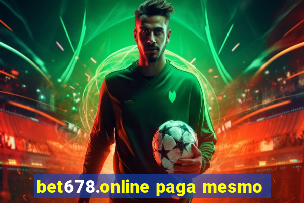 bet678.online paga mesmo